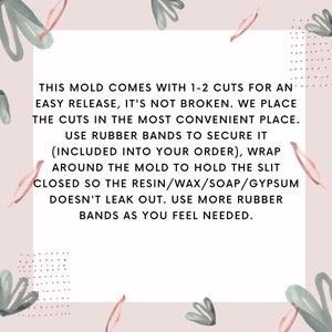 May include: A square, light pink background with watercolor-style floral and leaf accents. The text explains how to use rubber bands to secure a mold for resin, wax, soap, or gypsum projects to prevent leaks.