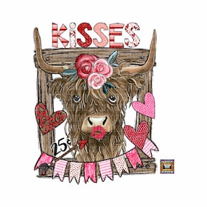 May include: A Highland cow with a flower crown and red lipstick, peeking through a wooden frame with the word "KISSES" above. The frame is decorated with hearts and a banner.
