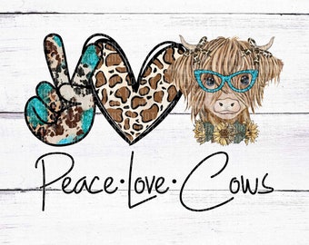Peace Love Cows, Long Haired Cow, Cowhide, Leopard, Farm, Barn, Sunflowers, Turquoise, Western, Heifer, digital download png jpeg