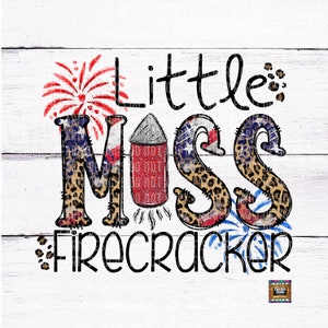 Little Miss Firecracker, America, 4th of July, Leopard, Flag, fireworks, Patriotic, USA, Mom, Holiday, Boom, Girl digital download png jpeg