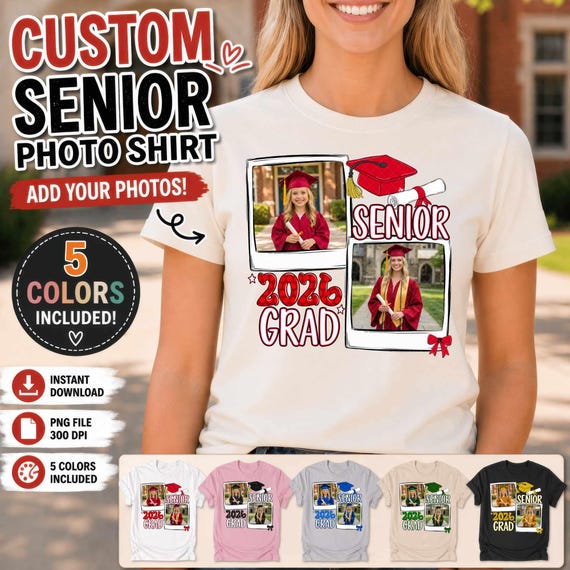 Senior 2026 Photo Shirt PNG Bundle, Graduation Photo Template PNG, Add Your Own Picture Shirt Design, Senior Grad PNG, 5 Colors