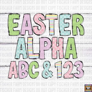 May include: A digital design featuring the words "EASTER ALPHA ABC & 123" in a colorful, playful font. The letters and numbers are filled with pastel patterns, including plaid and stripes, on a white wood-grain background.