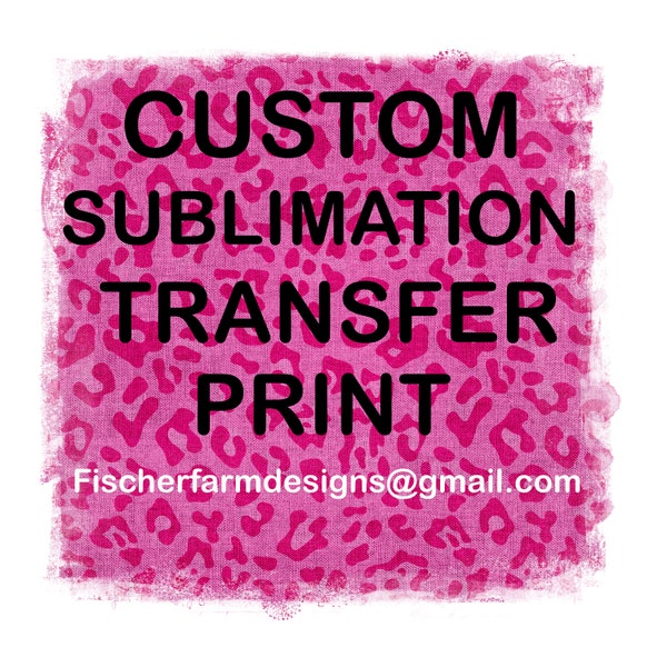 Custom Sublimation Transfer Print