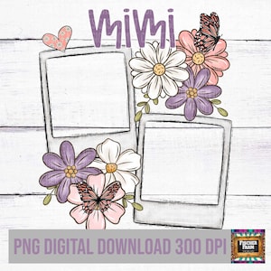 Mimi, grand-mère, maman, fête des mères, ajout de photos, personnalisation, floral, fleurs, dessinés à la main, rétro, papillons, printemps, marguerite numérique png thumbnail