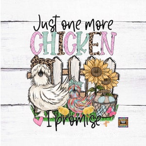Nur noch ein Huhn, ich verspreche, Huhn Mama, gackern, Leopard, Schmetterlinge, Scheune, Western, Kuhfell, Hühner, Mama digitaler download png jpeg