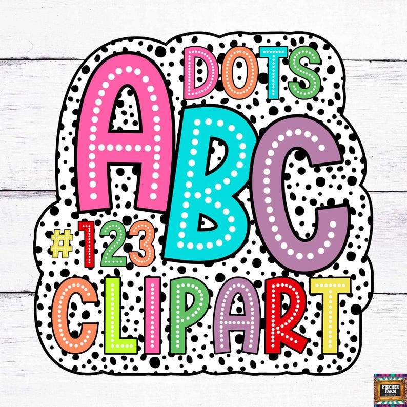 May include: Colorful alphabet letters, numbers, and the word "DOTS" with white polka dots on a black background. The letters are outlined in white and have white polka dots on them. The word "CLIPART" is below the letters.