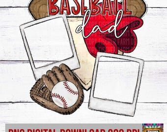 Customizable Baseball Dad, Add Photos, Daddy, Game, softball, Diamonds, Loud, Proud, Sunflower Seeds, Salty, dirt digital download png