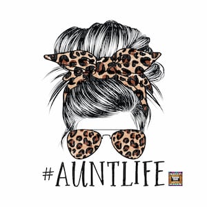 Tante Life Messy Bun, Tante, Leopard digitaler download png jpeg
