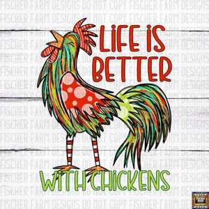 Das Leben ist besser mit Hühner, Huhn, Hahn, Whimsical, Coop, Poop, Eier, Snarky, Sunny, Bauernhof, Scheune, lustig, digitaler Download png jpeg