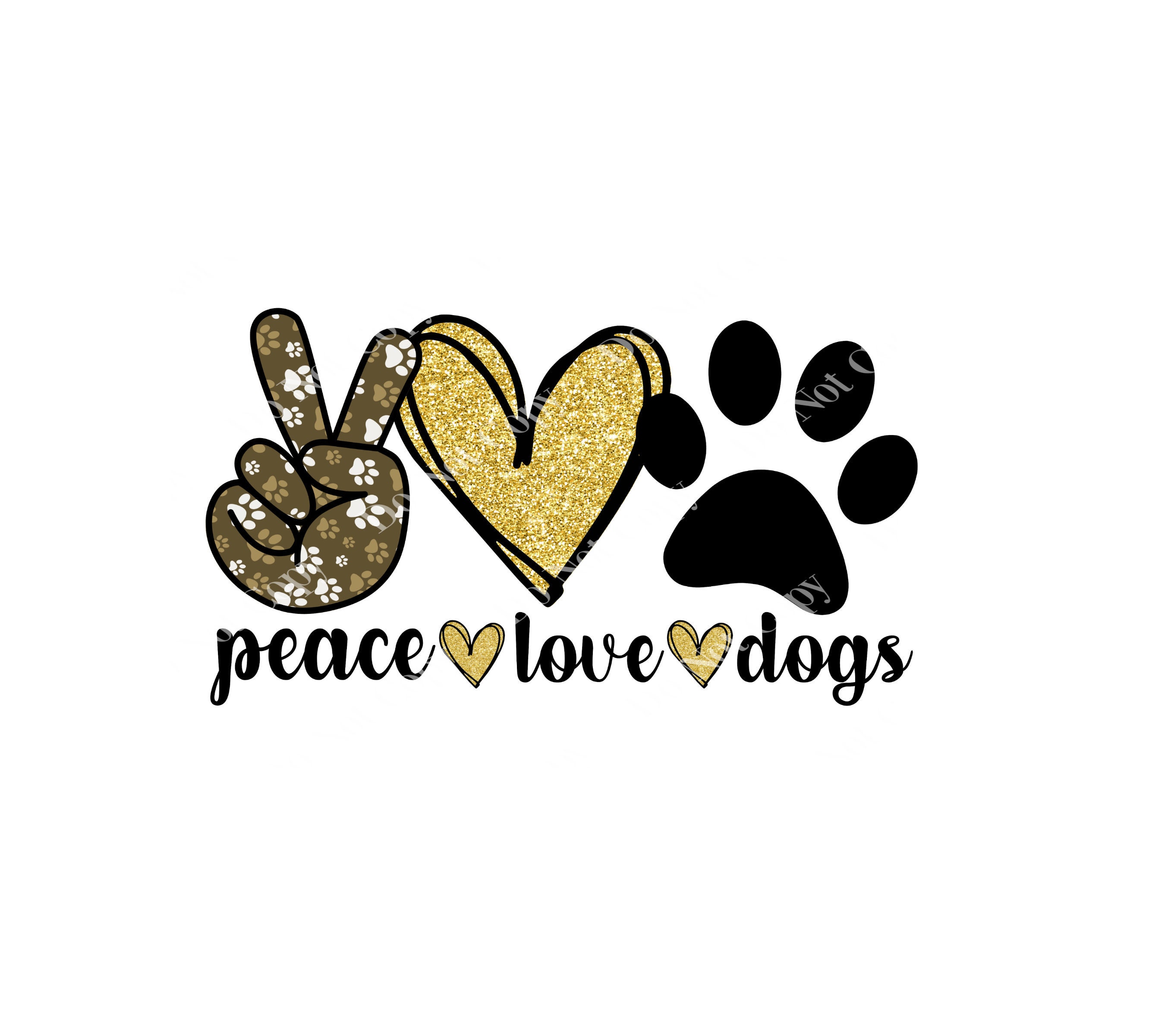 Peace Love Dogs Digital Download Png Jpeg Etsy
