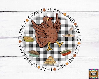 Könnte beinhalten: Eine Thanksgiving-Illustration mit einem tanzenden Cartoon-Truthahn auf einem schwarz-weiß karierten Hintergrund. Der Text um den Truthahn lautet "See that turkey, gravy, beans and rolls let me".