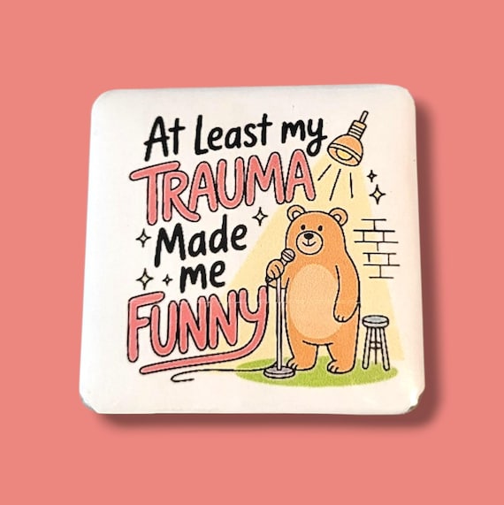 Funny, Sarcastic Magnet/Button