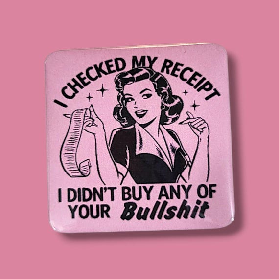 Funny, Sarcastic Magnet/Button