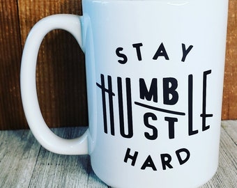 Work Hard, Stay Humble Mug