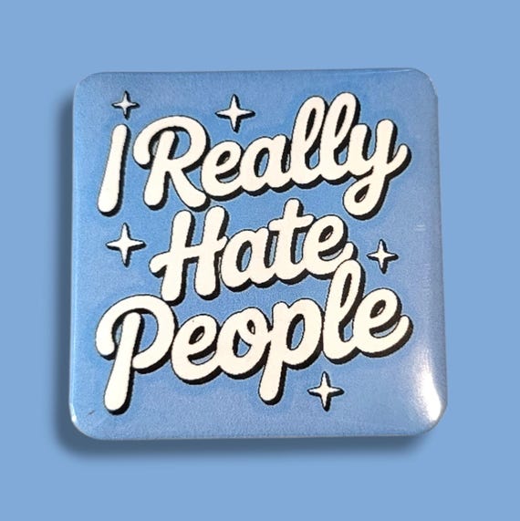 Funny, Sarcastic Magnet/Button