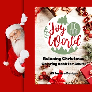Joy to the World Relaxing Christmas Coloring Book for Adults Printable - 45 Adult Christmas Coloring Book Pages