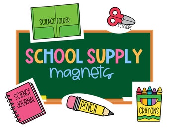 May include: A green chalkboard with the words "SCHOOL SUPPLY magnets" in colorful letters. The image includes illustrations of school supplies such as a science folder, scissors, a science journal, a pencil, and a box of crayons.