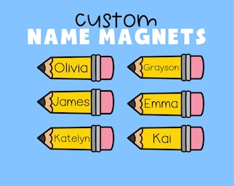 May include: Custom name magnets in the shape of yellow pencils with pink erasers. Each pencil has a different name: Olivia, Grayson, James, Emma, Katelyn, and Kai. The text "CUSTOM NAME MAGNETS" is at the top on a light blue background.