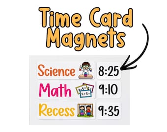 May include: White rectangular magnets with the words "Time Card Magnets" in orange and black. The magnets are labeled "Science," "Math," and "Recess," each with a corresponding time and illustration. The time card magnets are for classroom use.