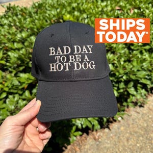 Bad Day To Be a Hot Dog Embroidered Hat