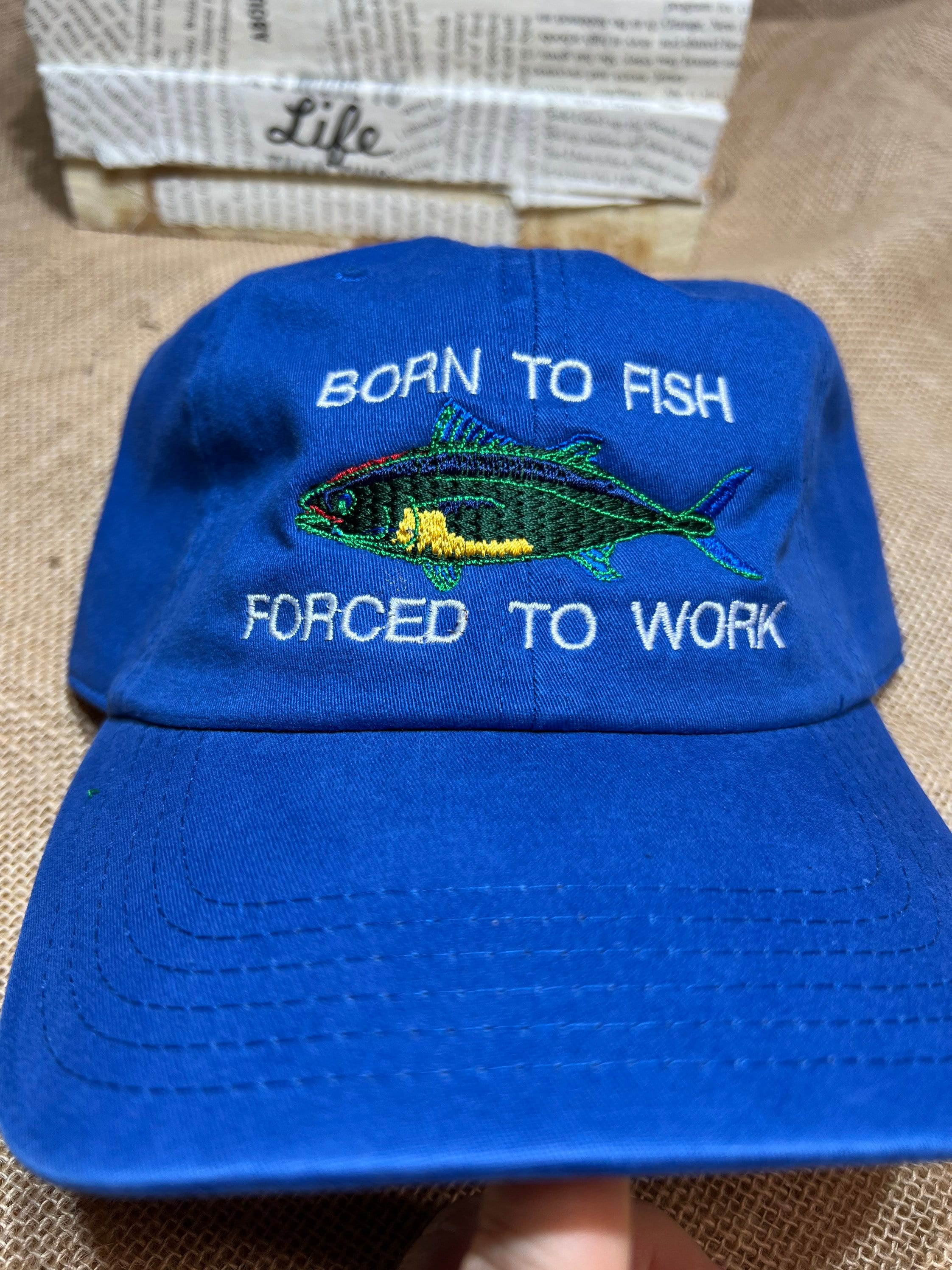 Fishing Ball Hat Born to Fish Forced to Work , Birthday Gifts for Dad  Husband Daddy Grandpa Hat 