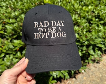 Bad Day To Be a Hot Dog Embroidered Hat