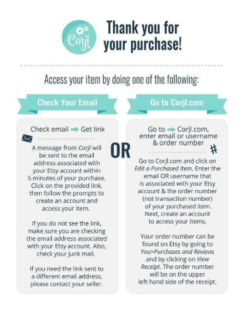 Puede incluir: Un gr&aacute;fico azul y blanco con instrucciones sobre c&oacute;mo acceder a tu art&iacute;culo comprado en Corjl.com. El gr&aacute;fico incluye dos opciones: revisa tu correo electr&oacute;nico para obtener un enlace o ve a Corjl.com e ingresa tu correo electr&oacute;nico o nombre de usuario y n&uacute;mero de pedido.