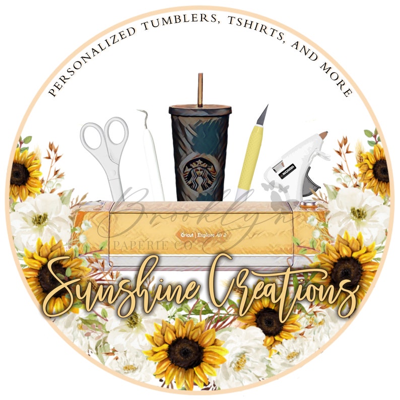 May include: A round logo with a white background and a floral design featuring sunflowers and white flowers. The text "Sunshine Creations" is in the center of the logo. The text "Personalized Tumblers, Tshirts, and More" is in a circle around the logo. The logo also includes a Cricut Explore Air 2 machine, a cup, scissors, a weeding tool, a glue gun, and a yellow pen.