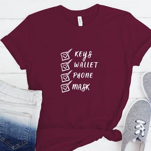Llaves Wallet Phone Mask Lista de verificación Camiseta / Unisex 2020 Camiseta / Camiseta de cuarentena