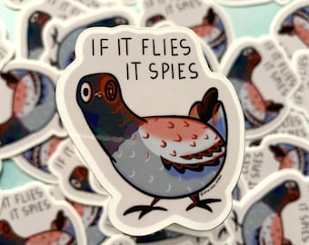If It Flies It Spies Sticker | Pidgeon Sticker | Conspiracy Sticker | Vinyl Bird Sticker | Waterbottle | Funny Sticker |  Water Bottle
