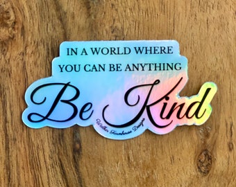 Pegatina holográfica "Be Kind", pegatina motivacional, calcomanía para portátil, pegatina para botella de agua, pegatina de vinilo, pegatina holográfica, pegatina divertida