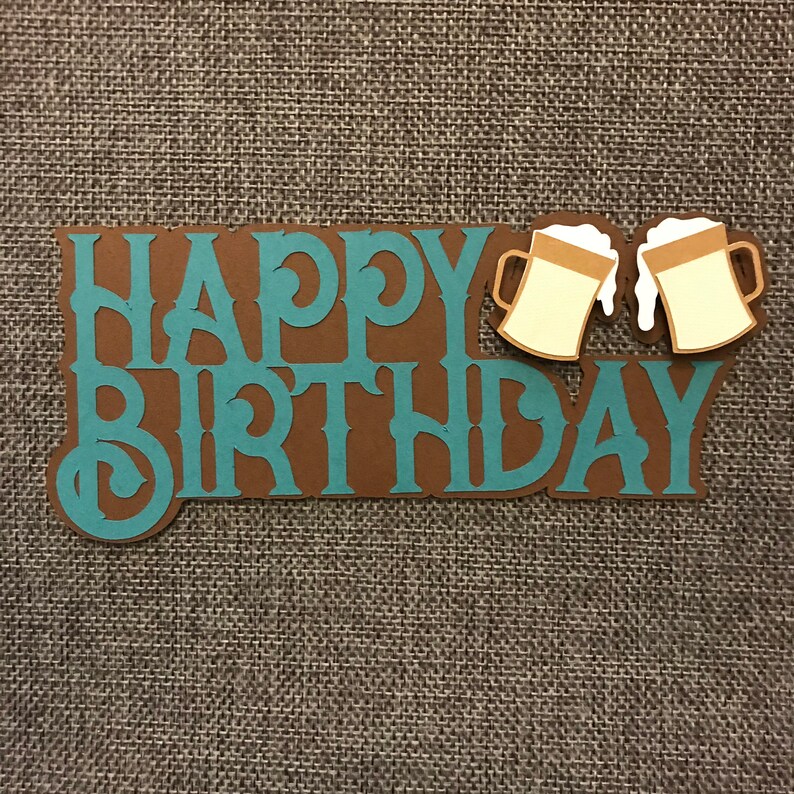 Download Happy Birthday Beer Cheers Layered Cutting File SVG PNG | Etsy