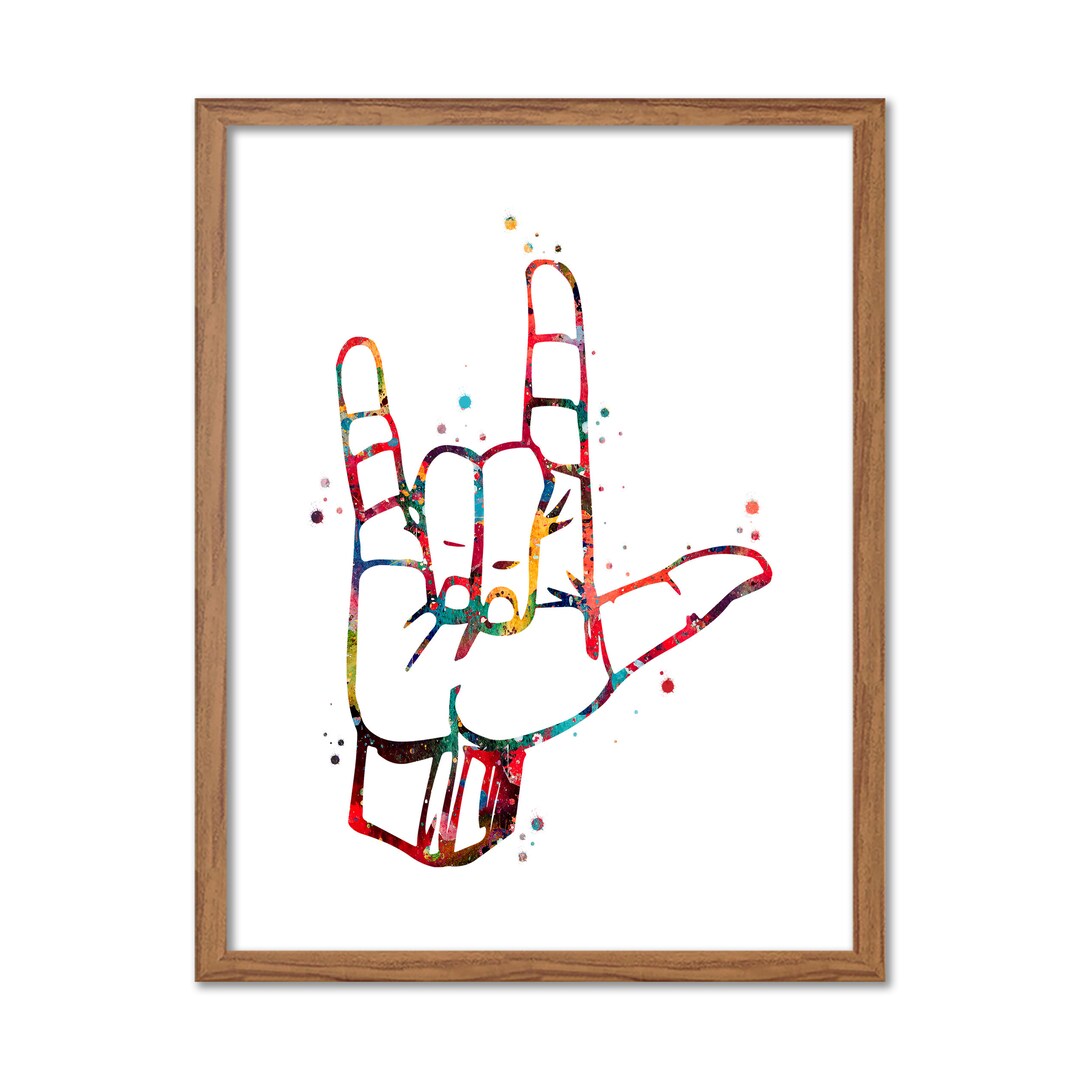 American Sign Language Watercolor Poster I Love You Sign Language Art