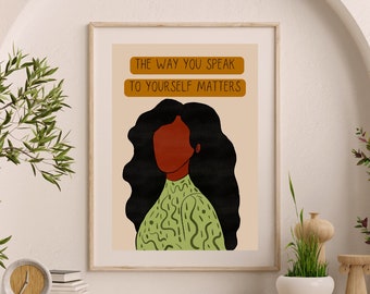 The Way That You Speak To Yourself Matters Wall Art Print