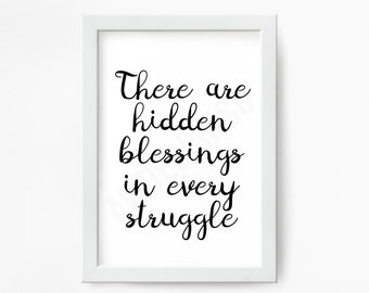 There Are Hidden Blessings In Every Struggle Unframed Print Home Decor