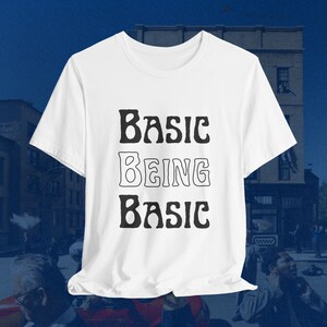Basic Being Basic Shirt | Retro band Graphic T-Shirt, djo vintage tee, crux shirt, indie band, indie music shirt, djo shirt