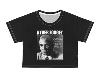 Crop Tee Malcolm X Never Forget Inspirierende Sprüche Schwarze Geschichte Amerikanische Geschichte Kulturelles Hemd Wichtige Personen Gedenkfoto-Hemd