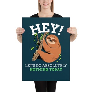 Sloth Print Poster Humorous Sayings Office Decoration Sloth Bear Lets Do Nothing Today