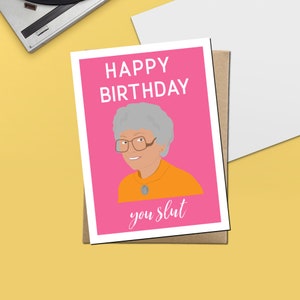 Inspiration Golden Girls, joyeux anniversaire salope - Carte de voeux