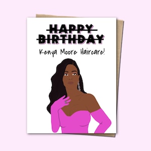 Kenya Moore - Carte d'anniversaire Les vraies femmes au foyer d'Atlanta - Cadeau drôle de fan de Bravo TV - RHOA - Pour elle, meilleure amie ou sœur