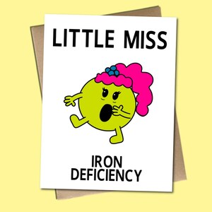 Carence en fer Little Miss - carte de voeux/anniversaire drôle