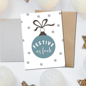 Festive As Fuck - Carte de voeux drôle de Noël/Fêtes