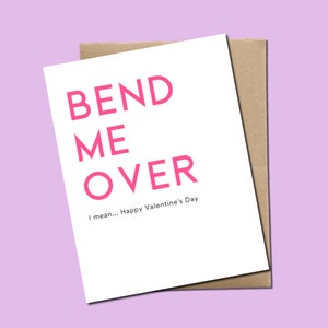 Bend Me Over - Valentine's Day Card