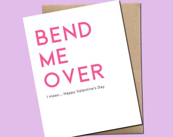 Bend Me Over - Valentine's Day Card
