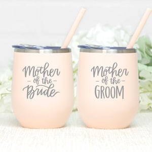 Mother of the Bride or Groom Wine Tumbler, Mother of the Bride or Groom gift, with straw and lid