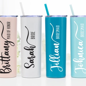 Personalized 20 ounce stainless steel skinny tumbler with lid and straw. Can be personalized with one name plus their role in your wedding, options are Maid of Honor, Bridesmaid, Matron of Honor, Mother of the Bride, Mother of the Groom.