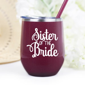 Sister of the Bride Wine Tumbler, Sister of the Groom gift, Sister of the groom wine tumbler, Sister of the bride wine cup gift image 10