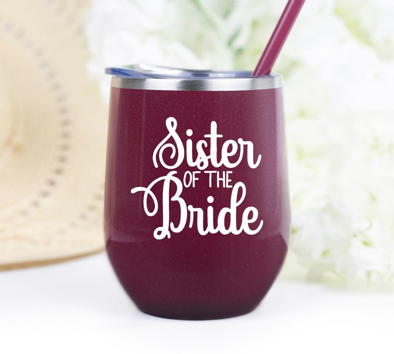 Sister of the Bride Wine Tumbler, Sister of the Groom gift, Sister of the groom wine tumbler, Sister of the bride wine cup gift Glitter Rosewood