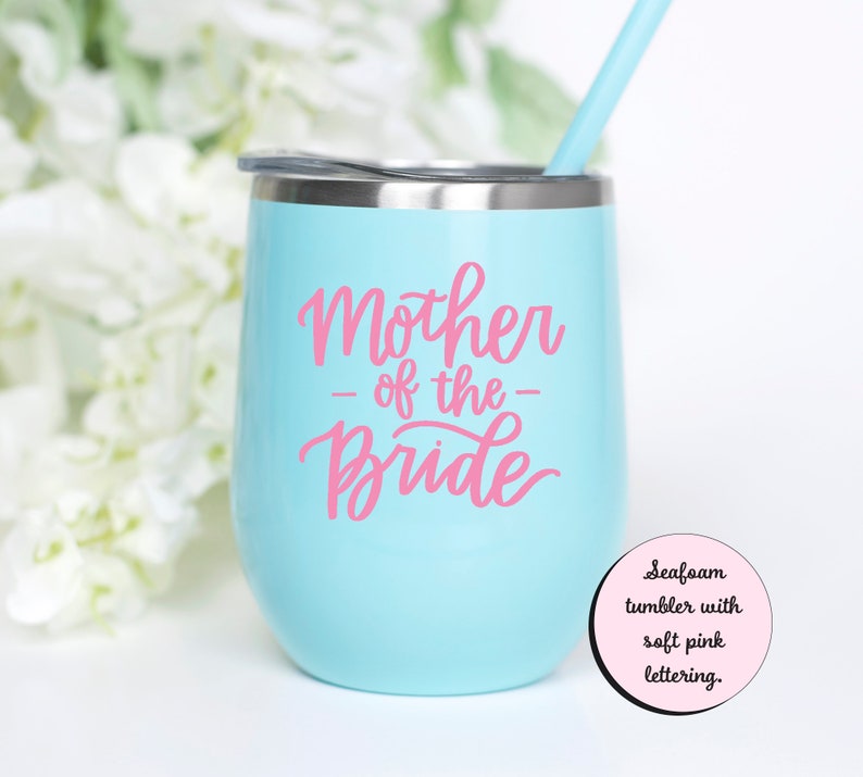 Mother of the Bride or Groom Wine Tumbler, Mother of the Bride or Groom gift, with straw and lid