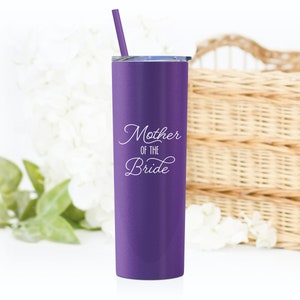 Your choice of mother of the bride gift or mother of the groom gift. 20 ounce stainless steel mother of the bride tumbler in Matte Grape (purple) with white UV print. Includes lid and matching straw. Design printed with a high quality UV printer